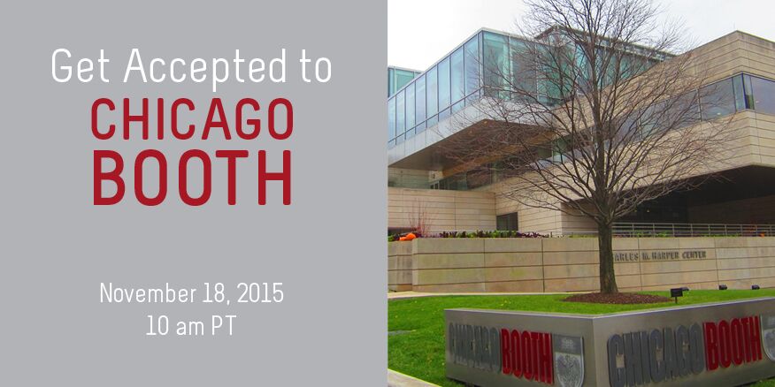 Get accepted to Chicago Booth T