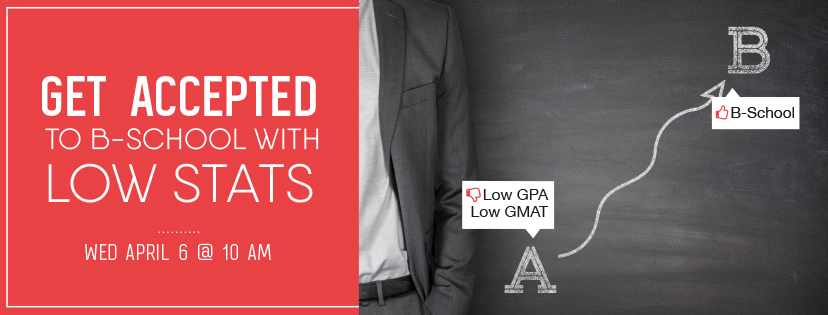Get accepted to bschool with low stats
